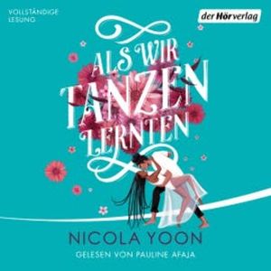 Als wir Tanzen lernten, Nicola Yoon