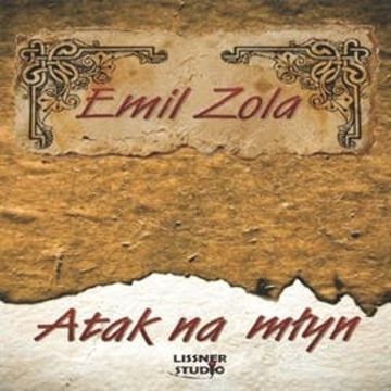 Atak na młyn audiobook, Emil Zola