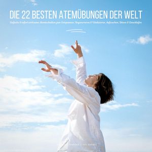 Atementspannung: Die 22 besten Atemübungen der Welt, Patrick Lynen