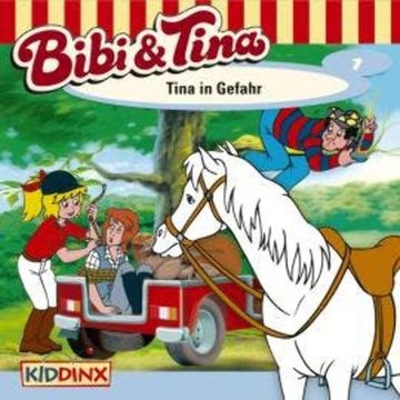 Bibi & Tina, Folge 7: Tina in Gefahr audiobook, Ulf Tiehm