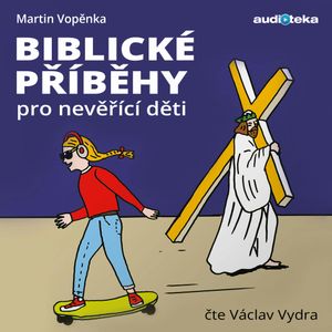 Biblické příběhy pro nevěřící děti, Martin Vopěnka