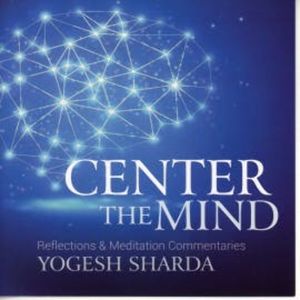 Centre The Mind, Yogesh Sharda