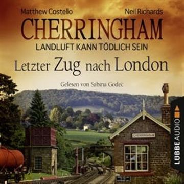 Letzter Zug nach London (Cherringham - Landluft kann tödlich sein 5) audiobook, Matthew Costello