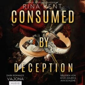 Consumed by Deception, Rina Kent