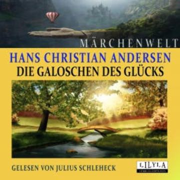 Die Galoschen des Glücks audiobook, Hans Christian Andersen