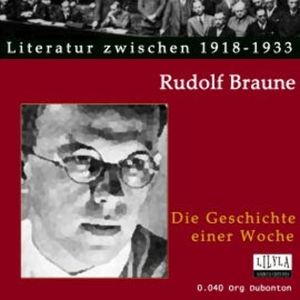 Die Geschichte einer Woche, Rudolf Braune