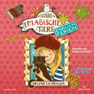 Die Schule der magischen Tiere - Endlich Ferien 4: Helene und Karajan, Margit Auer
