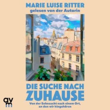 Die Suche nach Zuhause audiobook, Marie Luise Ritter