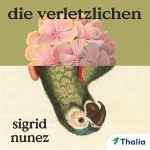Die Verletzlichen, Sigrid Nunez