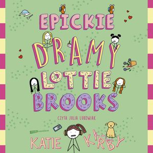 Epickie dramy Lottie Brooks, Katie Kirby