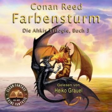 Farbensturm: Die Ahkis-Trilogie, Buch 3 audiobook, Conan Reed - Lord of Glencoe