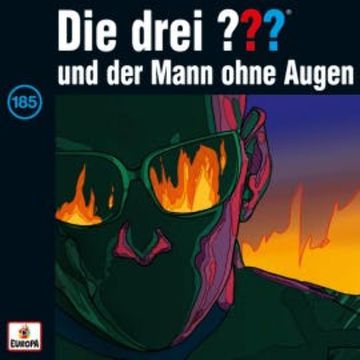 Folge 185: Die drei ??? und der Mann ohne Augen audiobook, André Minninger