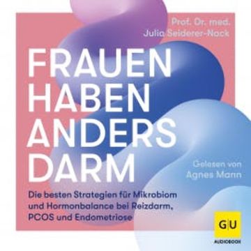 Frauen haben anders Darm audiobook, Prof. Dr. med. Julia Seiderer-Nack