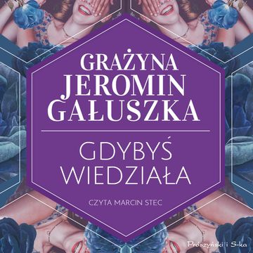 Gdybyś wiedziała audiobook, Grażyna Jeromin-Gałuszka