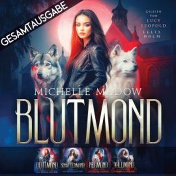Gesamtausgabe - Die Tochter der Wölfe audiobook, Michelle Madow