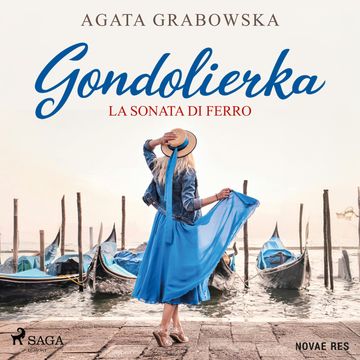 Gondolierka. La sonata di ferro audiobook, Agata Grabowska