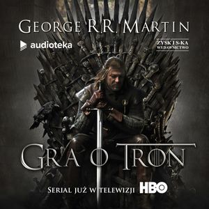 Gra o Tron. Tom 1, George R.R. Martin