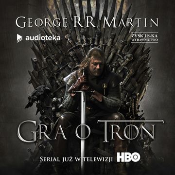 Gra o Tron. Tom 1 audiobook, George R.R. Martin