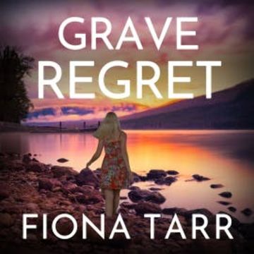 Grave Regret audiobook, Fiona Tarr