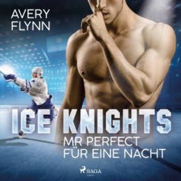 Ice Knights - Mr Perfect für eine Nacht audiobook, Avery Flynn