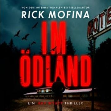 Im Ödland audiobook, Rick Mofina