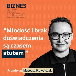 Jak jestem trochę głodny, to jestem niebezpieczny - Mateusz Kowalczyk, Foodsi [odc. #80 BbL], Tomasz Plata