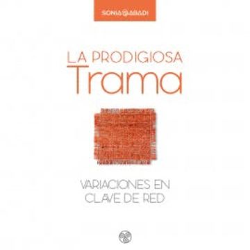 La prodigiosa trama audiobook, Sonia Abadi