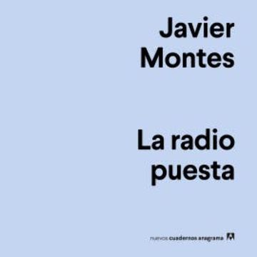 La radio puesta audiobook, Javier Montes