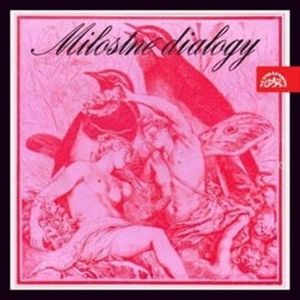 Milostné dialogy: Ztracený prsten, Robin a Marion, Romeo a Julie..., Adam de la Hall, Edmond Rostand, Kalidása, Karel Čapek, Michail Jurjevič Lermontov, Vítězslav Nezval, William Shakespeare