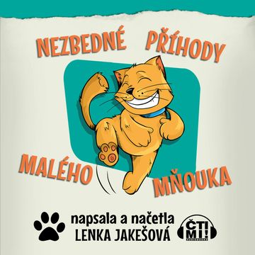 Nezbedné příhody malého Mňouka audiobook, Lenka Jakešová