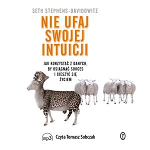 Nie ufaj swojej intuicji, Seth Stephens-Davidowitz
