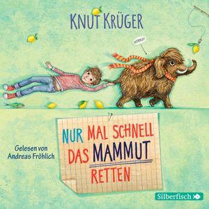 Nur mal schnell das Mammut retten, Knut Krüger