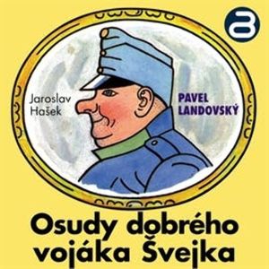 Osudy dobrého vojáka Švejka 1, Jaroslav Hašek