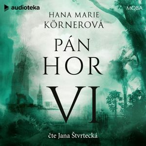 Pán hor VI, Hana Marie Körnerová