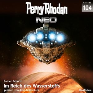 Im Reich des Wasserstoffs (Perry Rhodan Neo 104), Rainer Schorm