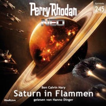 Perry Rhodan Neo 245: Saturn in Flammen audiobook, Ben Calvin Hary