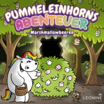 Pummeleinhorns Abenteuer - Marshmallowbeeren audiobook, Tommy Krappweis