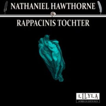 Rappacinis Tochter audiobook, Nathaniel Hawthorne