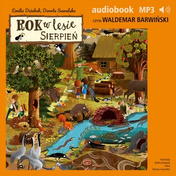 Rok w lesie. Sierpień audiobook, Dorota Suwalska, Emilia Dziubak