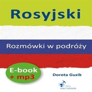 Rosyjski. Rozmówki w podróży, Dorota Guzik