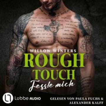 Rough Touch - Fessle mich - Der Valetti-Clan, Teil 2 (Ungekürzt) audiobook, Willow Winters