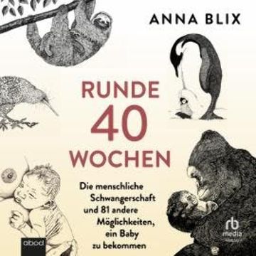 Runde 40 Wochen audiobook, Anna Blix