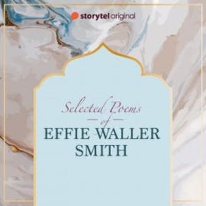 Selected poems by Effie Waller Smith, Effie Waller Smith