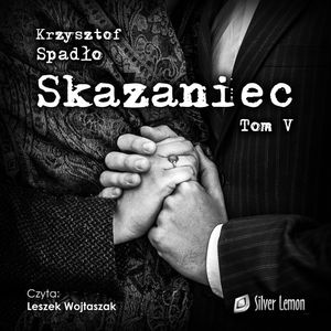 Skazaniec. Tom 5, Krzysztof Spadło
