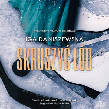 Skruszyć lód audiobook, Iga Daniszewska