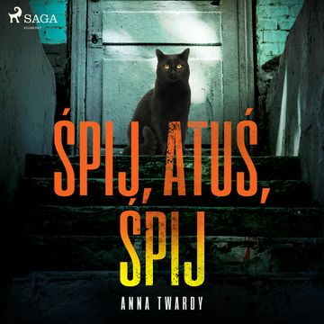 Śpij, Atuś, śpij, Anna Twardy