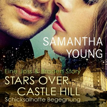Stars Over Castle Hill - Schicksalhafte Begegnung audiobook, Samantha Young
