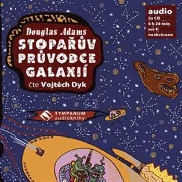Stopařův průvodce Galaxií audiobook, Douglas Adams