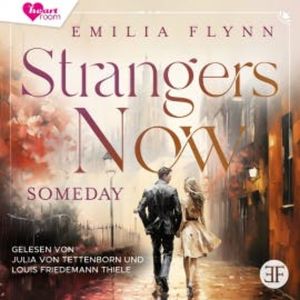 Strangers Now: Someday, Emilia Flynn