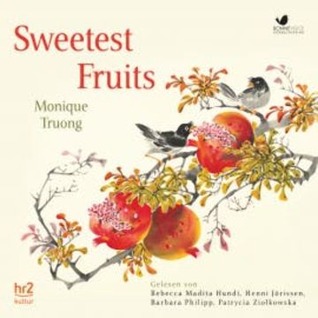Sweetest Fruits audiobook, Monique Truong